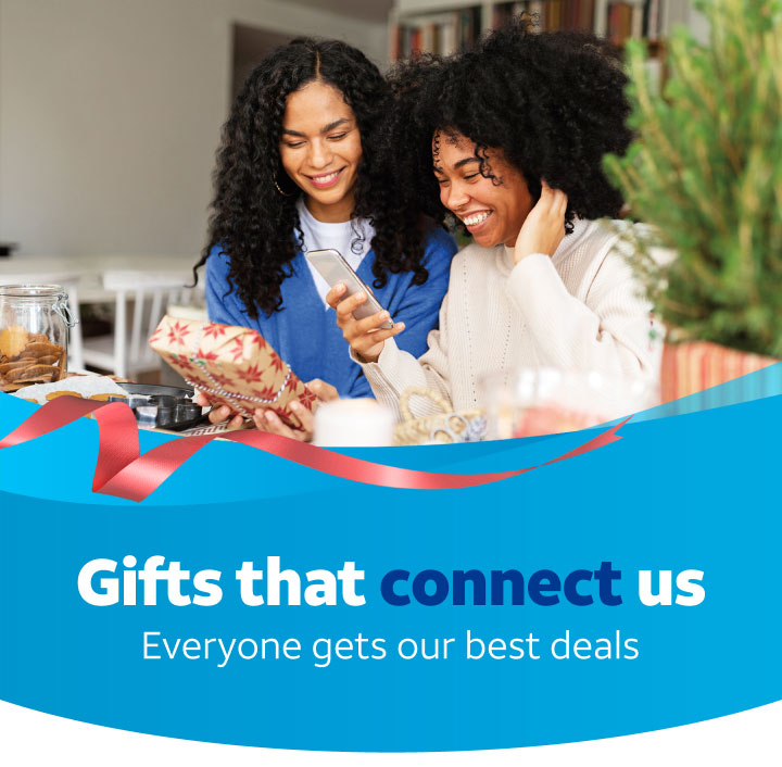 Gifts that connect us. Everyone gets our best deals.